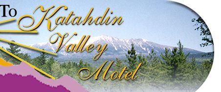Welcome to Katahdin Valley Motel